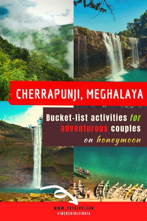 Unique Honeymoon Destinations In India Cherrapunji Honeymoon Adventures Unique Honeymoon