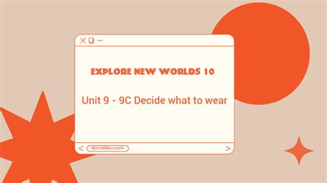 Unit 9 L P 10 Explore New Worlds 9C Decide What To Wear