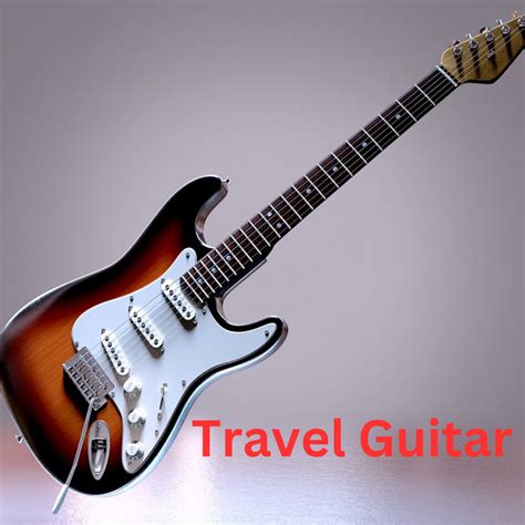 Unleashing Your Musical Creativity With A Portable Travel Guitar