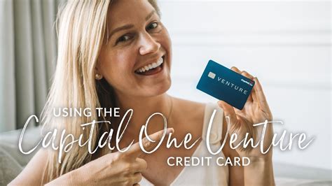 Using The Capital One Venture Travel Reward Credit Card Youtube