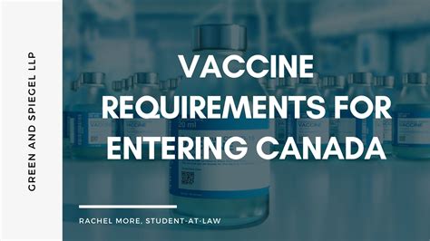 Vaccine Requirements For Entering Canada Green And Spiegel