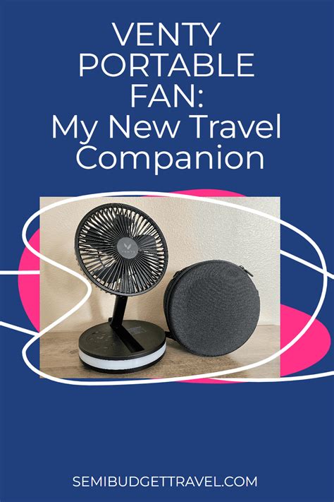 Venty Portable Fan My New Travel Companion