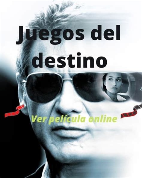 Ver Juegos Del Destino Caprichos Del Destino Pel Cula Online Gratis