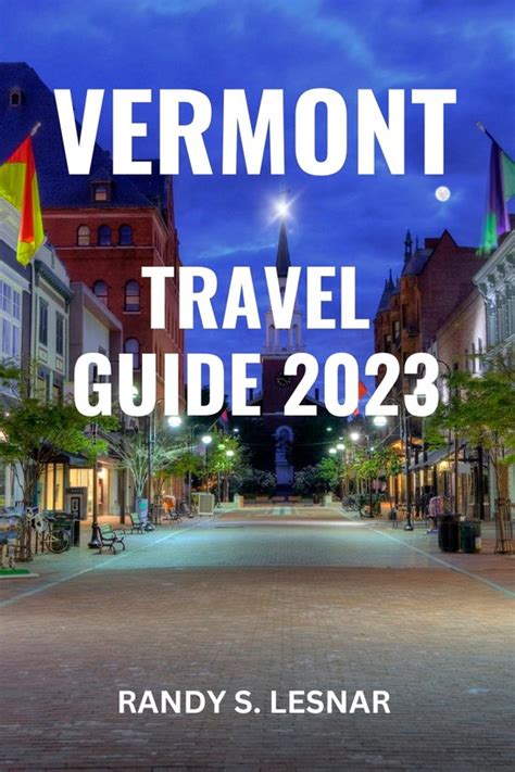 Vermont Travel Guide 2023 Ebook Randy S Lesnar 1230006643959