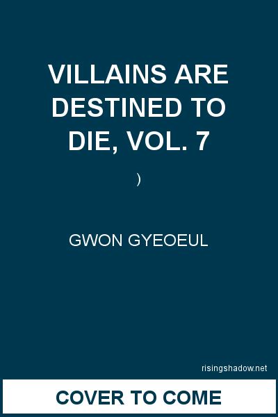 Villains Are Destined To Die Vol 7 By Gwon Gyeoeul