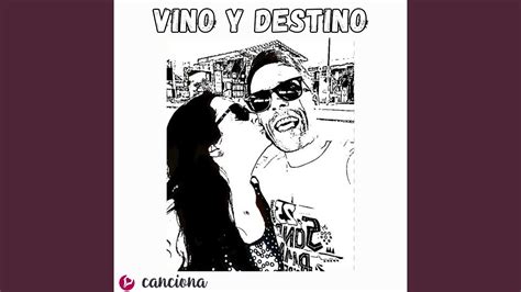 Vino Y Destino Canciona Song Lyrics Music Videos Concerts