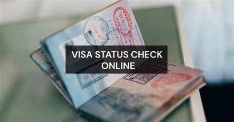 Visa Status How To Check Status Of Visa Application Online Using