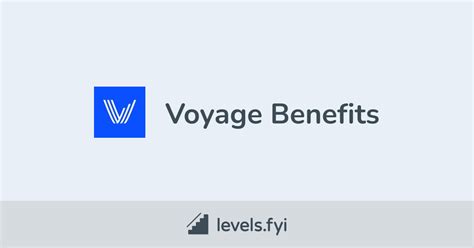 Voyage Employee Perks Benefits Levels Fyi