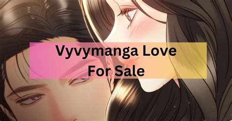 Vyvymanga Love For Sale Discover The Intriguing Story