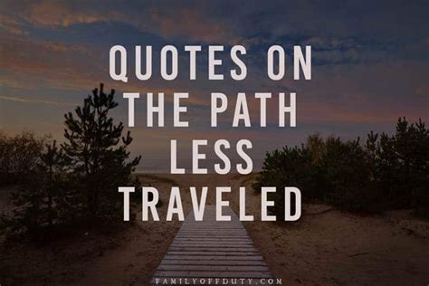 Walking The Path Less Travelled Daily Inspiration Quotes Inspirational Quotes Quotes