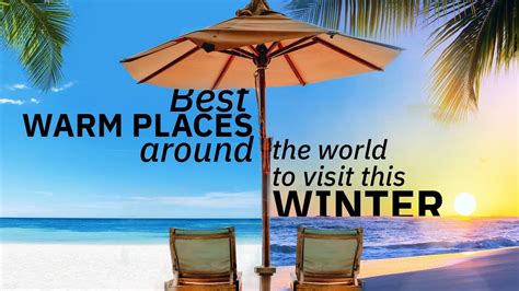 Warm Getaway Destinations To Visit In Winter Winter Travel Youtube