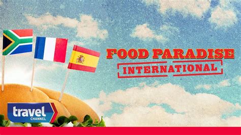 Watch Food Paradise International Streaming Online Yidio