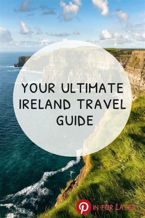 We Ve Compiled Your Ultimate Travel Guide When Visiting Ireland From