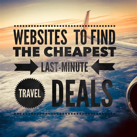 Websites To Find The Cheapest Last Minute Travel Deals The Adventures