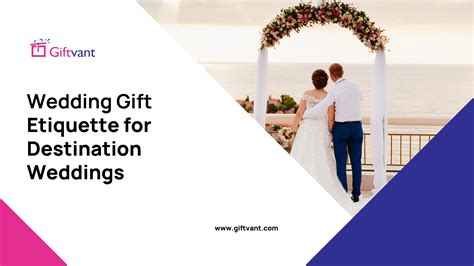 Wedding Gift Etiquette For Destination Weddings