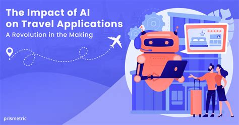 What Are The Benefits Of Using Ai In Travel Apps Prismetric