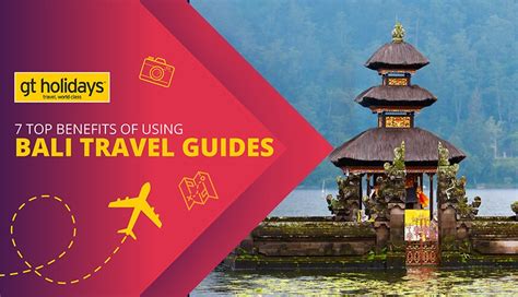 What Are The Benefits Of Using Bali Travel Guides