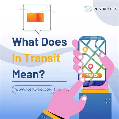 What Does In Transit Mean Everything You Need To Know Postalytics