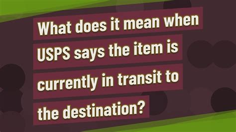 What Does In Transit To Destination Mean Usps Point Youtube