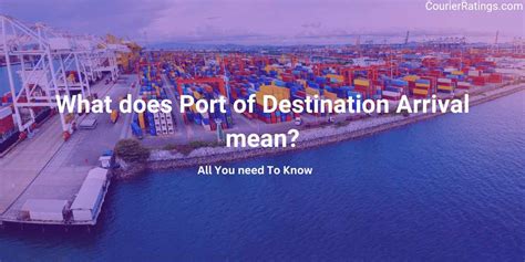 What Does Port Of Destination Arrival Mean Courierratings