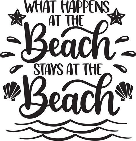 What Happens At The Beach Stays At The Beach 9794664 Vector Art At Vecteezy