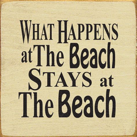 What Happens At The Beach Stays At The Beach Beach Wood Sign Sawdust City Wood Signs