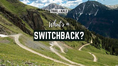 What Is A Switchback In Hiking Trail Running Cycling