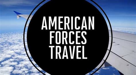 What Is American Forces Travel And How To Use It