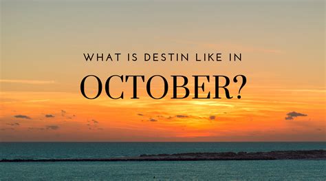 What Is Destin Like In October