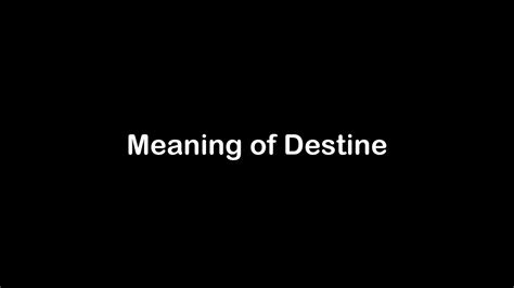 What Is The Meaning Of Destine Destine Meaning With Example Youtube