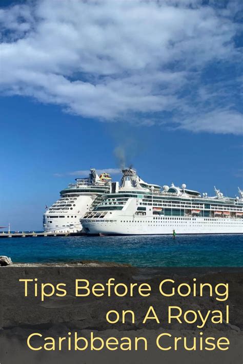 What To Know Before You Go On A Royal Caribbean Cruise Cruise Tips