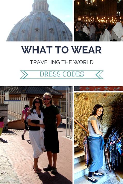 What To Wear Traveling The World Dress Codes Travel Abroad Future