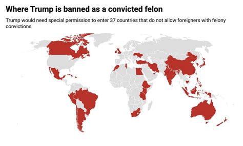 Where Convicted Felon Trump Can Travel Vs Where Every Other Former And