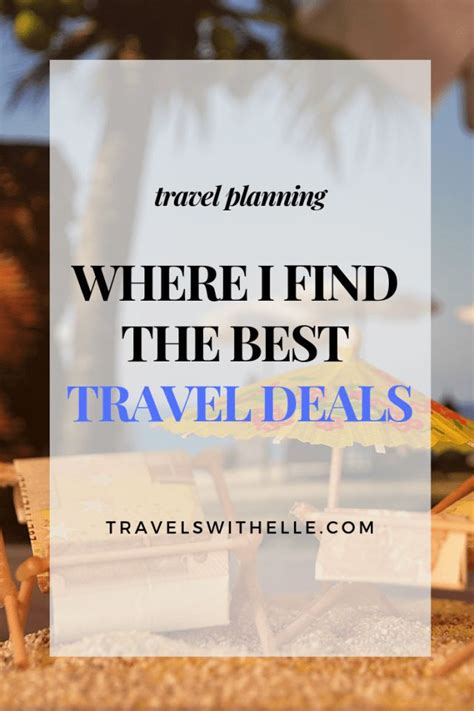 Where I Find The Best Travel Deals And Discounts Travels With Elle