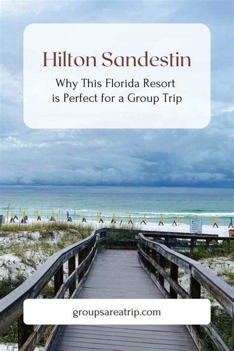 Why Hilton Sandestin Is The Perfect Resort For Your Group Trip Groups