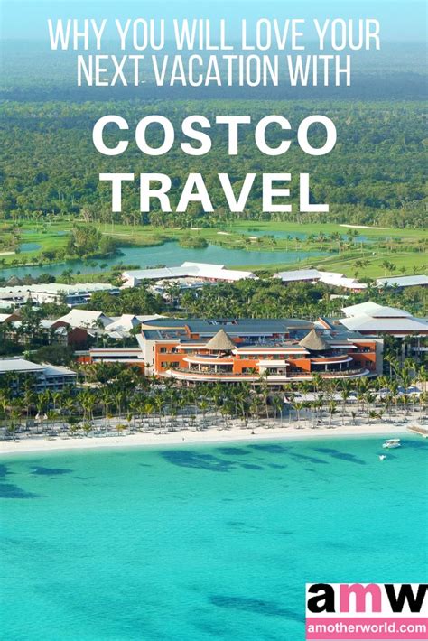 Why You Will Love Your Next Vacation With Costco Travel Amotherworld