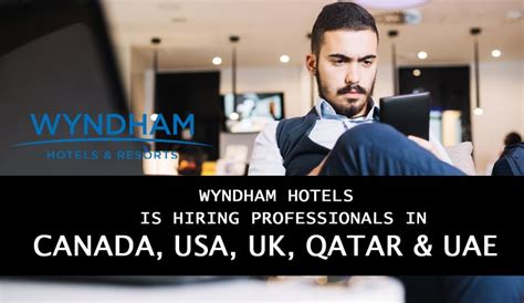 Wyndham Hotels Is Hiring In Canada Usa Uk Qatar Uae