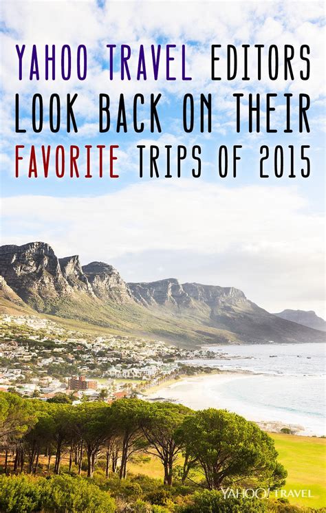 Yahoo Travel Editors Look Back On Their Favorite Trips Of 2015