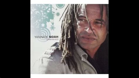 Yannick Noah Destination Ailleurs Youtube