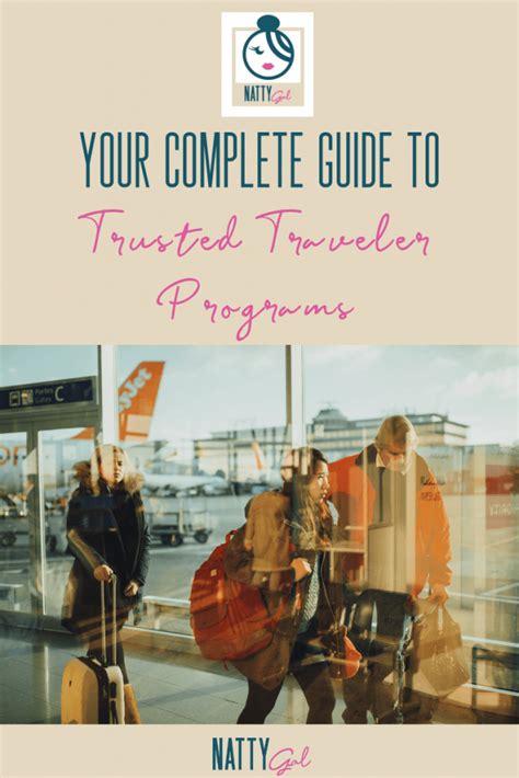 Your Complete Guide To Trusted Traveler Programs Natty Gal