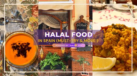 Your Guide To Halal Food In Spain Muslim Solo Travel