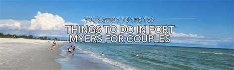 Your Guide To The Top Things To Do In Fort Myers For Couples The World Travel Girl