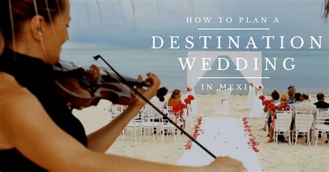 Your Ultimate Guide To Destination Weddings In Mexico 2023