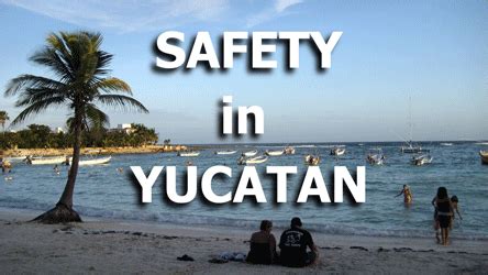 Yucatan Is On The Top 13 Safest Places In Mexico List Yucatan