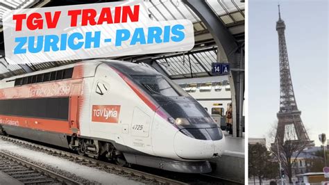 Zurich To Paris Train In 4 Hours And 4 Minutes With Tgv Lyria